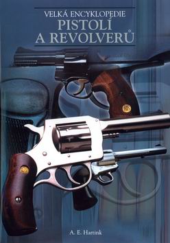 VELKA ENCYKLOPEDIE PISTOLI A REVOLVERU