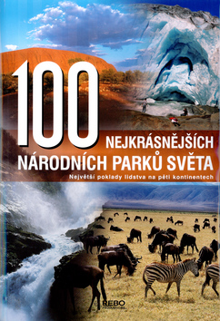 100 NEJKRASNEJSICH NARODNICH PARKU SVETA
