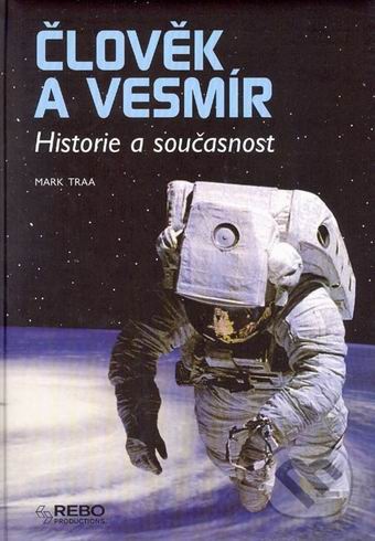 CLOVEK A VESMIR - HISTORIE A SOUCASNOST