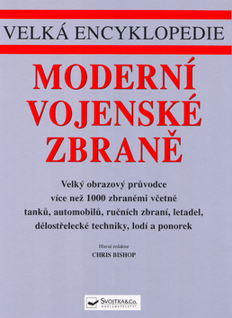 VELKA ENCYKLOPEDIE MODERNI VOJENSKE ZBRANE