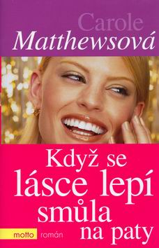 KDYZ SE LASCE LEPI SMULA NA PATY