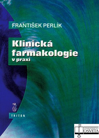 KLINICKA FARMAKOLOGIE V PRAXI