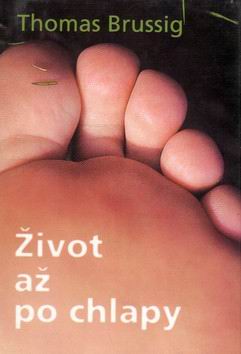 ZIVOT AZ PO CHLAPY