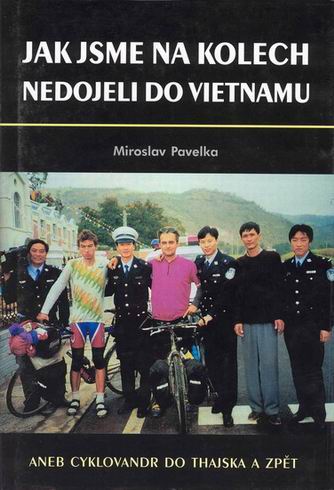JAK JSME NA KOLECH NEDOJELI DO VIETNAMU
