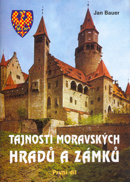 TAJNOSTI MORAVSKYCH HRADU A ZAMKU PRVNI DIL