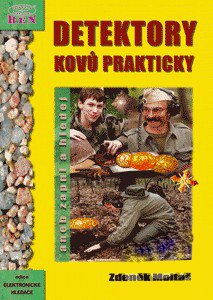 DETEKTORY KOVU PRAKTICKY ANEB ZAPNI A HLEDEJ