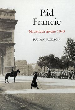 PAD FRANCIE - NACISTICKA INVAZE 1940