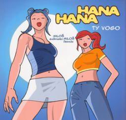 HANA HANA TY VOGO