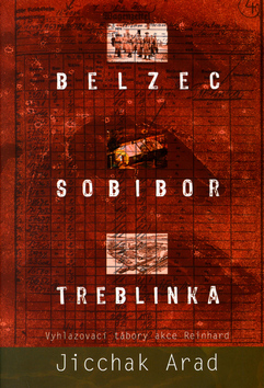 BELZEC, SOBIBOR, TREBLINKA