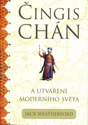 CINGIS CHAN A UTVARENI MODERNIHO SVETA
