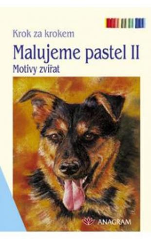 MALUJEME PASTEL II - MOTIVY ZVIRAT