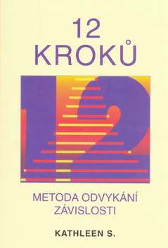 12 KROKU METODA ODVYKANI ZAVISLOSTI