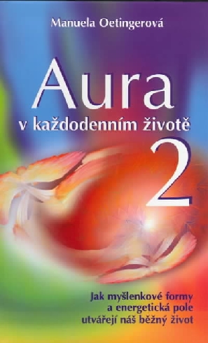 AURA V KAZDODENNIM ZIVOTE 2
