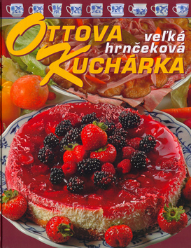 OTTOVA VELKA HRNCEKOVA KUCHARKA