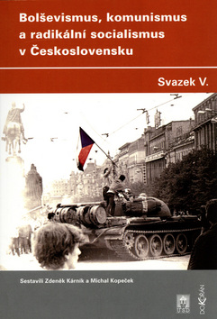 BOLSEVISMUS, KOMUNIZMUS A RADIKALNI SOCIALISMUS V CESKOSLOVENSKU