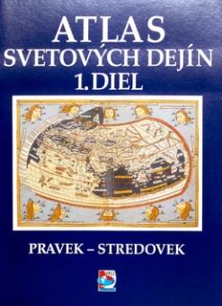 ATLAS SVETOVYCH DEJIN 1. DIEL