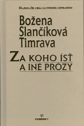 ZA KOHO IST A INE PROZY