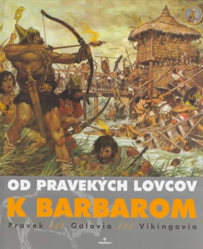 OD PRAVEKYCH LOVCOV K BARBAROM