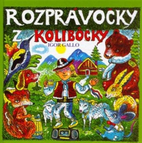 ROZPRAVOCKY Z KOLIBOCKY