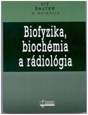 BIOFYZIKA, BIOCHEMIA A RADIOLOGIA