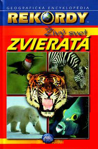 ZIVY SVET ZVIERATA - REKORDY