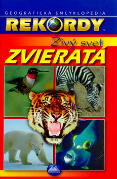 ZIVY SVET ZVIERATA - REKORDY