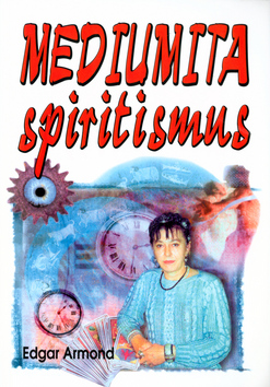 MEDIUMITA SPIRITISMUS