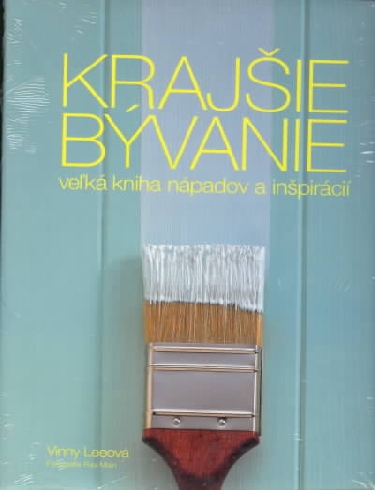 KRAJSIE BYVANIE - VELKA KNIHA NAPADOV A INSPIRACII