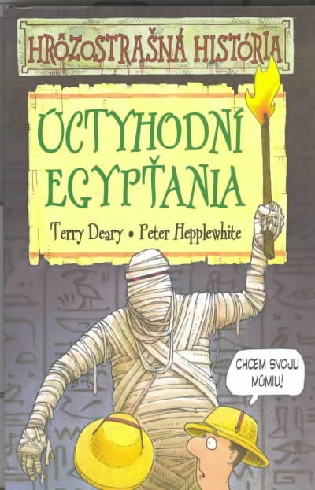 UCTIHODNI EGYPTANIA - HROZOSTRASNA HISTORIA