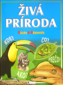 ZIVA PRIRODA - OTAZKY & ODPOVEDE