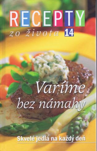 RECEPTY ZO ZIVOTA 14 - VARIME BEZ NAMAHY