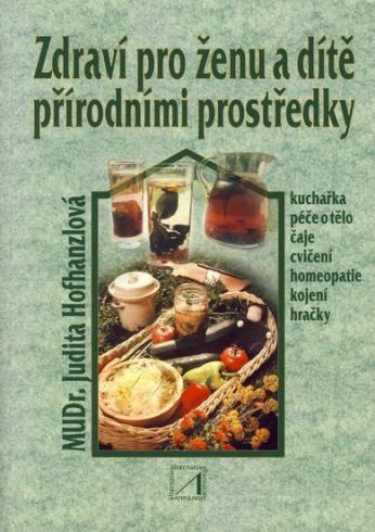 ZDRAVI PRO ZENU A DITE PRIRODNIMI PROSTREDKY