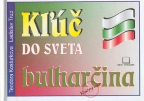 KLUC DO SVETA - BULHARCINA