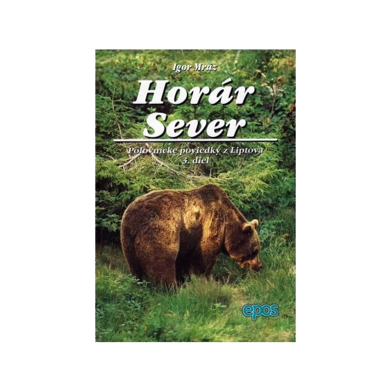 Horár Sever - 3. diel - Lesy a hole Liptova