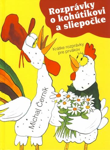 ROZPRAVKY O KOHUTIKOVI A SLIEPOCKE