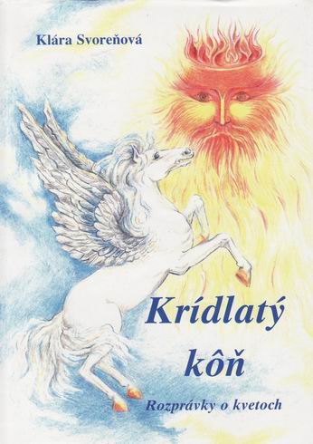 KRIDLATY KON - ROZPRAVKY O KVETOCH