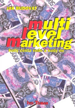 JAK BUDOVAT MULTI-LEVEL MARKETING II.
