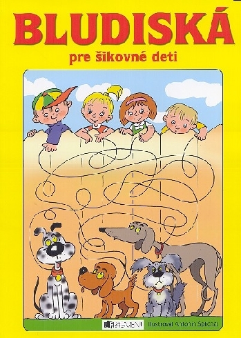 BLUDISKA PRE SIKOVNE DETI