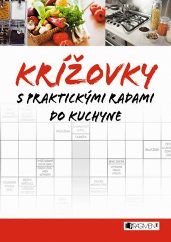 KRIZOVKY S PRAKTICKYMI RADAMI DO KUCHYNE