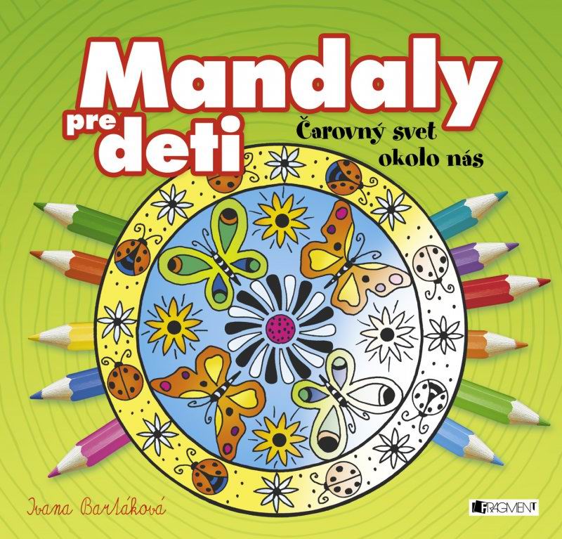 MANDALY PRE DETI - CAROVNY SVET OKOLO NAS