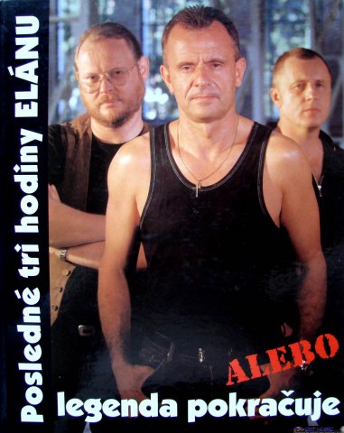 POSLEDNE TRI HODINY ELANU ALEBO LEGENDA POKRACUJE