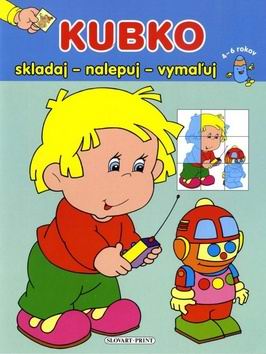 SKLADAJ, NALEPUJ, VYMALUJ - KUBKO