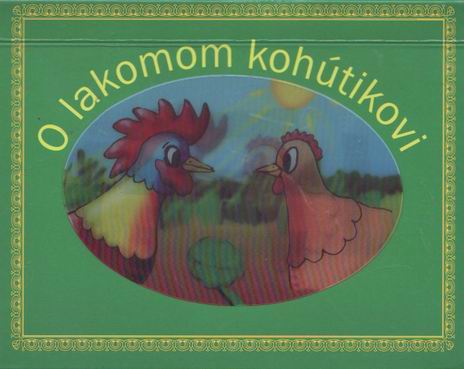 O LAKOMOM KOHUTIKOVI