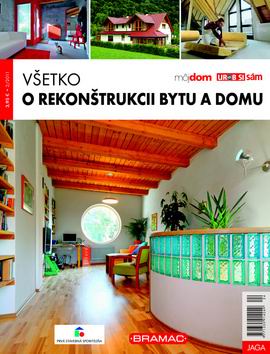 VSETKO O REKONSTRUKCII BYTU A DOMU