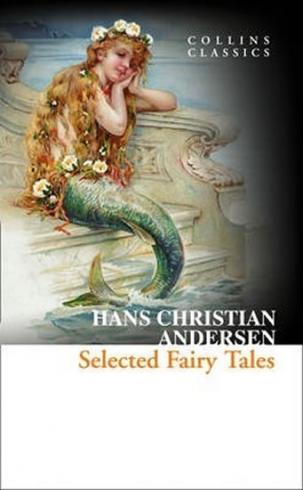 HANS CHRISTIAN ANDERSEN - SELECTED FAIRY TALES