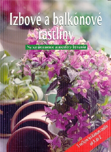 IZBOVE A BALKONOVE RASTLINY NA SPRIJEMNENIE ATMOSFERY BYVANIA