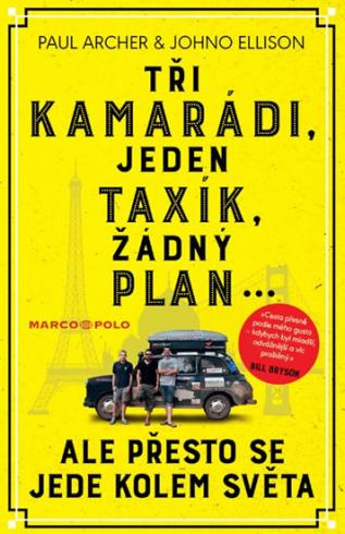TRI KAMARADI, JEDEN TAXIK, ZADNY PLAN...