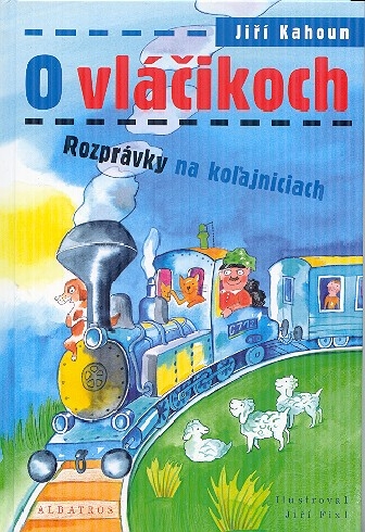 O VLACIKOCH ROZPRAVKY NA KOLAJNICIACH