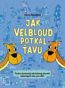 JAK VELBLOUD POTKAL TAVU