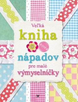VELKA KNIHA NAPADOV PRE MALE VYMYSELNICKY